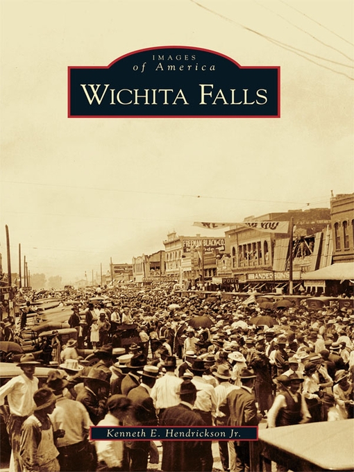 Title details for Wichita Falls by Kenneth E. Hendrickson Jr. - Available